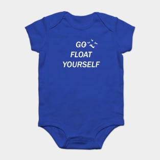 Go Float Yourself Baby Bodysuit